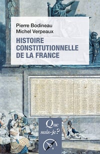 Histoire constitutionnelle de la France. 6e édition - Michel Verpeaux, Pierre Bodineau (2020)