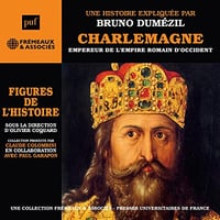 Charlemagne Empereur de l'Empire romain d'Occident - Bruno Dumézil (2022)