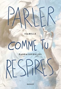 Parler comme tu respires - Isabelle Pandazopoulos (2021)