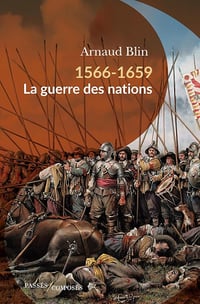 Arnaud Blin - 1566-1659 : la guerre des nations (2026)