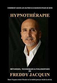 Hypnothérapie: Méthodes, Techniques & Philosophies - Freddy Jacquin (2020)