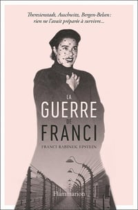 La Guerre de Franci - Franci Rabinek Epstein, Helen Epstein (2021)