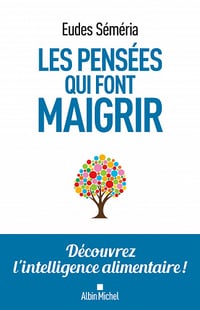 Les Pensées qui font maigrir - Eudes Séméria
