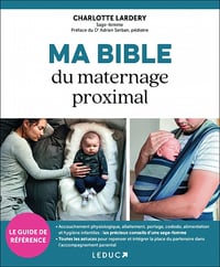Ma Bible du maternage proximal - Charlotte Lardery (2022)