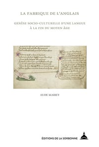La fabrique de l’anglais : Genèse socio-culturelle d’une langue à la fin du Moyen Âge - Aude Mairey (2024)