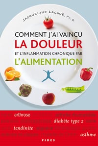 Comment j’ai vaincu la douleur et l’inflammation chronique par l’alimentation