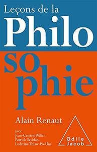 Leçons de la Philosophie de Alain Renaut, Jean-Cassien Billier, Patrick Savidan, Ludivine Thiaw-Po-Une