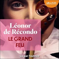 Léonor de Récondo - Le Grand Feu [2025]