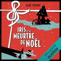 Iris et le meurtre de Noël - M.B. Shaw (2025)