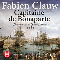 Fabien Clauw - Capitaine de Bonaparte - Les aventures de Gilles Belmonte 4 - Fabien Clauw [2022]