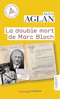 La double mort de Marc Bloch - Alya Aglan (2026)