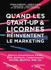 Quand les start-up et licornes réinventent le marketing - Collectif (2025)