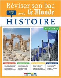 Réviser son bac avec Le Monde (2016) : Histoire