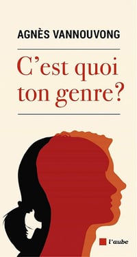 C'est quoi ton genre ? - Agnès Vannouvong (2021)