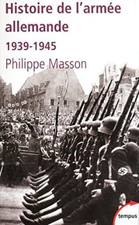 Histoire de l’armee alleman - Philippe Masson