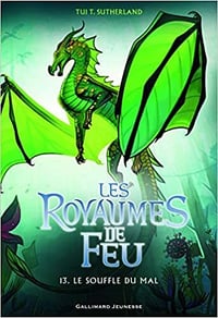 Les Royaumes de Feu. Tome 13 · Le Souffle du mal - Tui T. Sutherland et Vanessa Rubio-Barreau (2021)