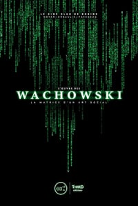 L’Œuvre des Wachowski: La matrice d'un art social - Aurélien Noyer (2021)