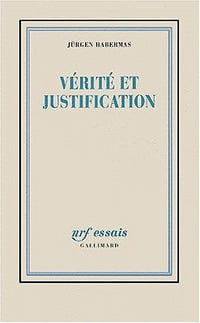 Verite et Justification - Jurgen Habermas, Rainer Rochlitz