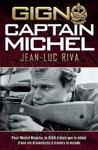 GIGN : Captain Michel - Jean-Luc Riva (2024)