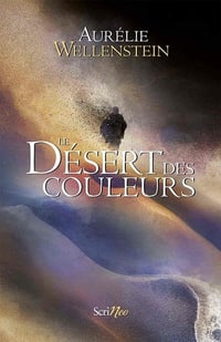 Aurelie Wellenstein - Le désert des couleurs (2021)