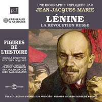 Lénine - La révolution russe. Une biographie expliquée: Les figures de l'Histoire - Jean-Jacques Marie (2020)