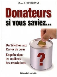 Donateurs si vous saviez... - Marc Reidiboym