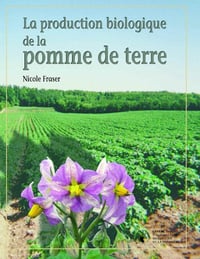 La production biologique de la pomme de terre - nicole fraser