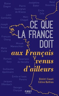 Ce que la France doit aux Français venus d'ailleurs - Céline BATHIAS (2020)