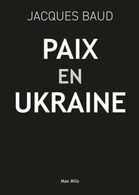 Jacques Baud - Paix en Ukraine (2026)