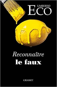 Reconnaître le faux - Umberto Eco (2022)