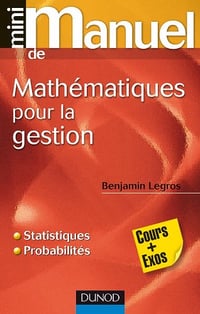 Mini Manuel de Mathématiques pour la gestion