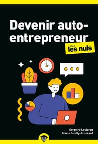 Devenir auto-entrepreneur pour les Nuls, 4e éd - Marie Gouilly-Frossard, Grégoire Leclercq (2023)