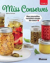 Miss Conserves, tome 2: Mes nouvelles recettes coups de coeur - Sabrina Thériault (2022)