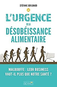 L'urgence de la désobéissance alimentaire - Stéfane Guilbaud (2022)