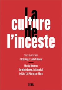 La Culture de l'inceste, Iris Brey, Juliet Drouar et Collectif (2022)