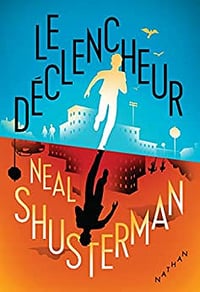 Le déclencheur - Neal Shusterman (2022)