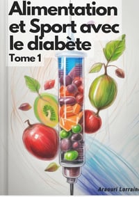 Lorraine Araouri - Alimentation & Sport avec le diabète (Ce qu'on ne vous dira jamais pour améliorer votre diabète) (2024)