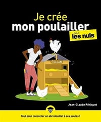 Je crée mon poulailler pour les Nuls - Jean-Claude Périquet (2021)