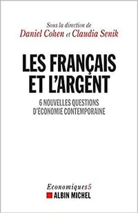 Les Français et l'argent - Daniel Cohen et Claudia Senik (2021)