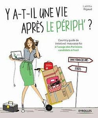Y-a-t-il une vie après le périph ? - Laetitia Rigaud