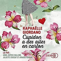 Raphaëlle Giordano - Cupidon à des ailes en carton (2019)