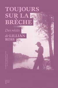 Toujours sur la brèche - Lillian Ross (2022)