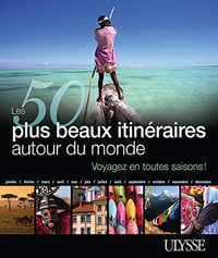 Les 50 plus beaux itinéraires autour du monde - Collectif (2012)