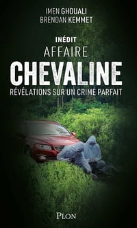 Affaire Chevaline : Révélations sur un crime parfait - Imen Ghouali, Brendan Kemmet (2023)