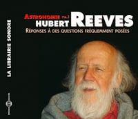Réponses à des questions fréquemment posées (2 Volumes) - Hubert Reeves [Audio]
