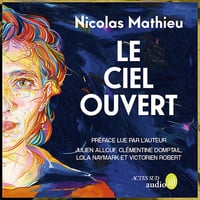 Le ciel ouvert - Nicolas Mathieu (2024)