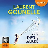 Laurent Gounelle - Je te promets la liberté (2018)