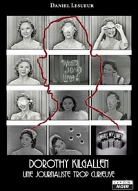Dorothy Kilgallen : Une journaliste trop curieuse - Daniel Lesueur (2021)