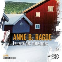 Anne B. Ragde - Trilogie des Neshov 1 - La terre des mensonges (2018)