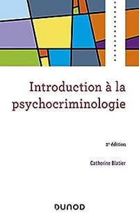 Introduction à la psychocriminologie - 2e éd - Catherine Blatier (2019)
